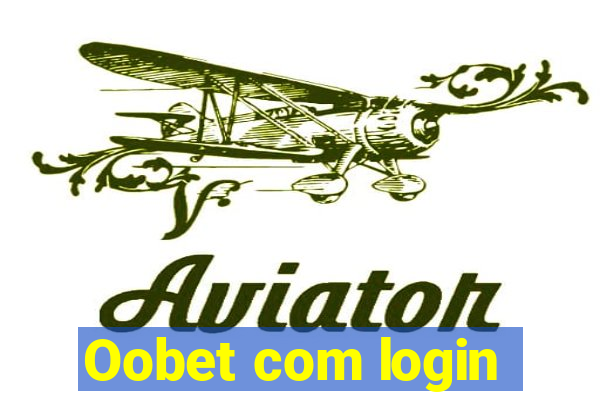 Oobet com login